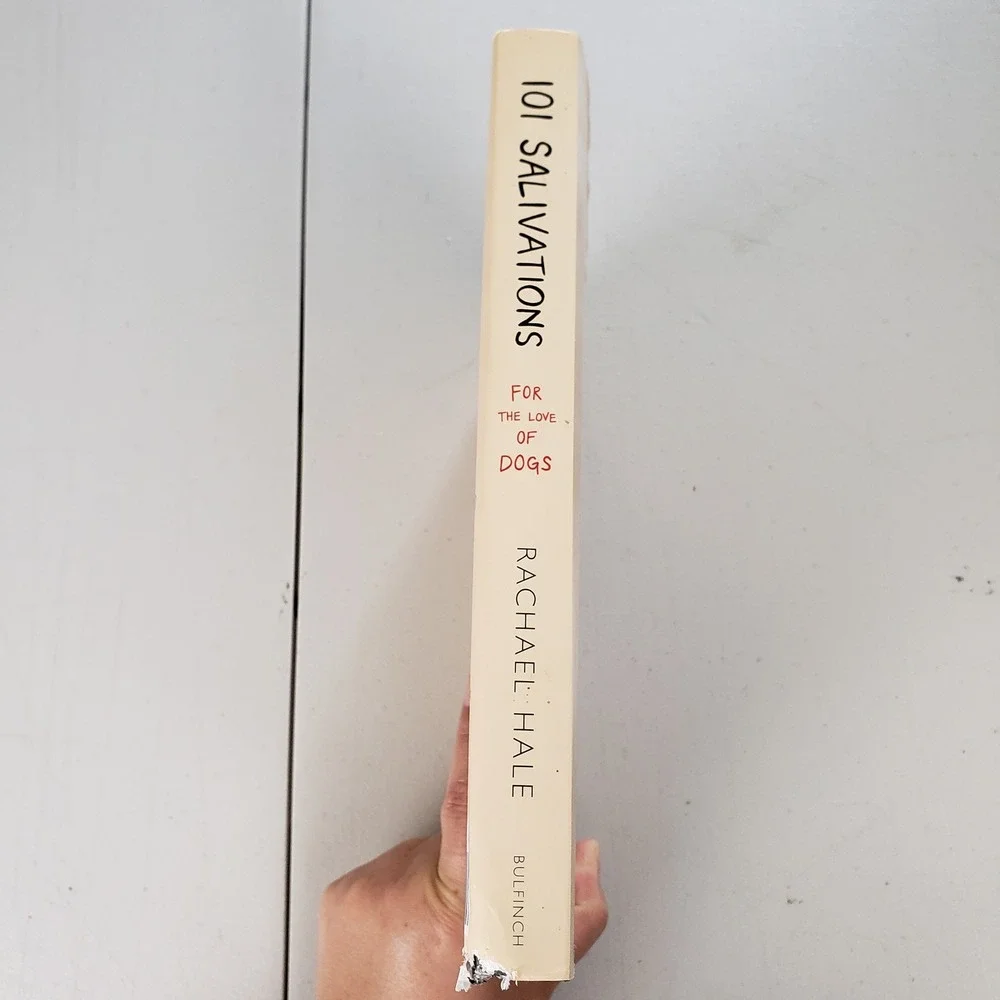 101 Salivations For the Love of Dogs Rachael Hale Hardcover Photography Book